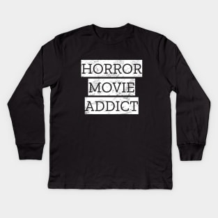 Horror Movie Addict Kids Long Sleeve T-Shirt